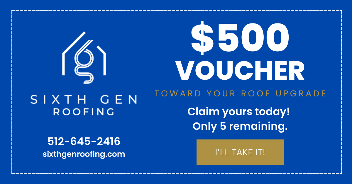 $500 voucher credit for roof upgrade austin texas and georgetown texas limited time offer